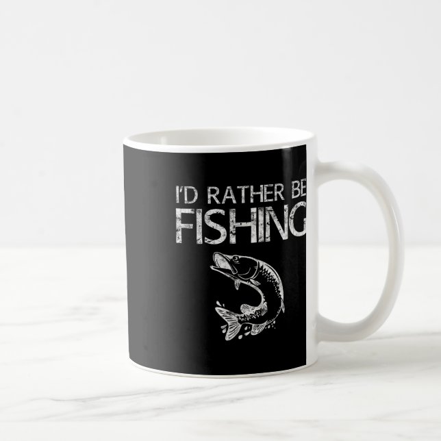 I'd Rather Be Fishing Fisherman Shirt  Coffee Mug (Right)