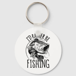 I'd Rather Be Fishing Fishing Shirt Fisherman Gift Key Ring