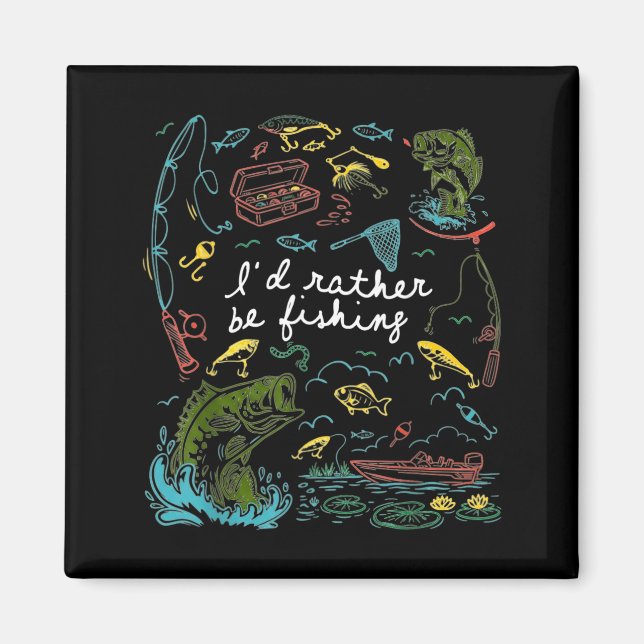 Id Rather be Fishing Funny Fisherman Fishing Lover Magnet (Front)
