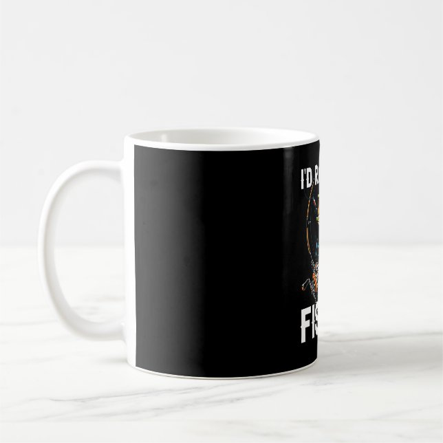I'd rather be fishing funny fishing for men  coffee mug (Left)