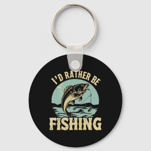 I'd Rather Be Fishing Men Women Kids Fishing Fathe Key Ring