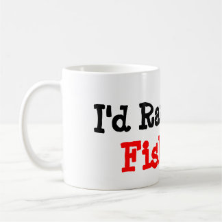 I'd Rather Be Fishing Mug