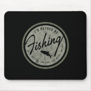 I'd Rather Be Fishing! Retro  Mouse Pad