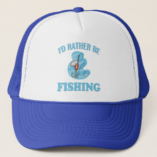 I'd Rather Be Fishing Trucker Hat