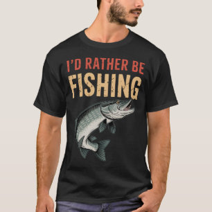 I'd Rather Be Fishing - Vintage Bass Fish Design f T-Shirt