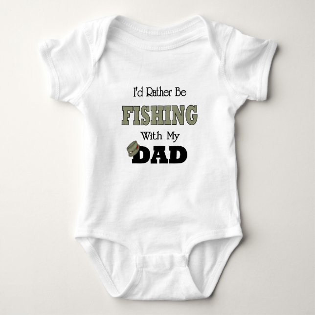 I'd Rather Be Fishing  with Dad Baby Bodysuit (Front)