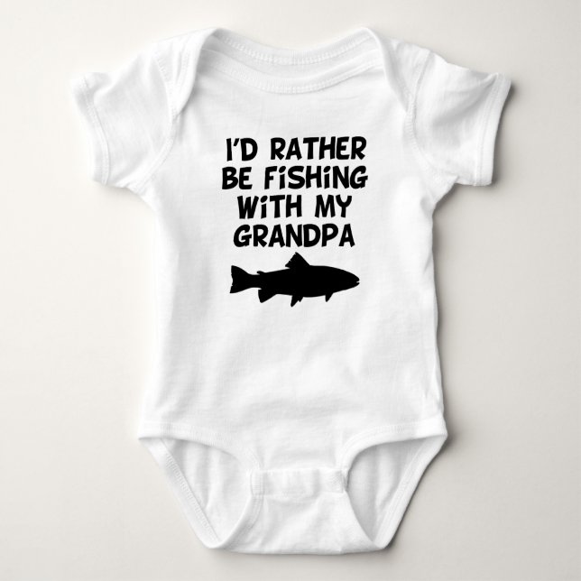 I'd Rather Be Fishing With My Grandpa Baby Bodysuit (Front)