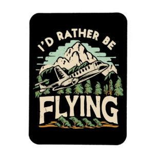 I'd Rather Be Flying. Aeroplane Magnet