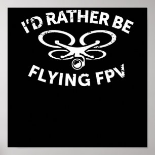 Id Rather Be Flying FPV Drone Pilot Vintage Gift Poster