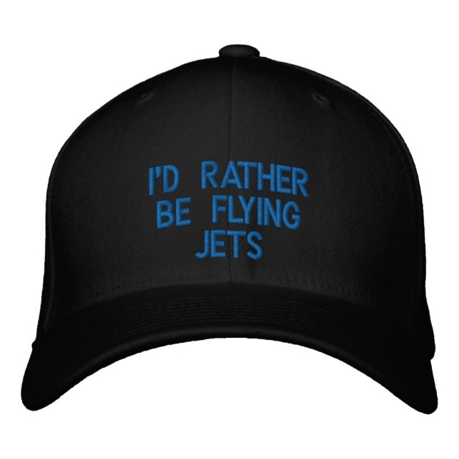 I'D RATHER BE FLYING JETS EMBROIDERED HAT (Front)
