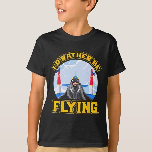 I'd Rather Be Flying Pilot  T-Shirt (Front)