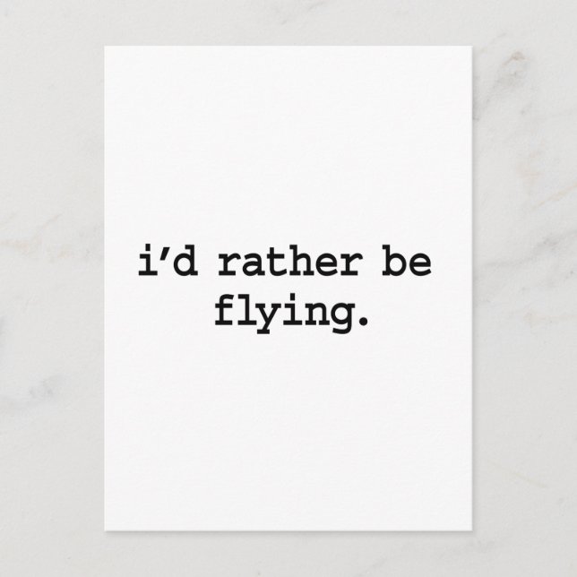 i'd rather be flying. postcard (Front)