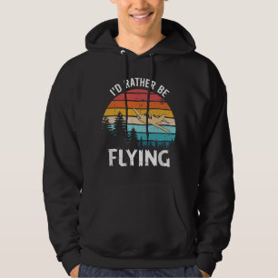I'd Rather Be Flying T Aviation Airplane Pilot Hoodie