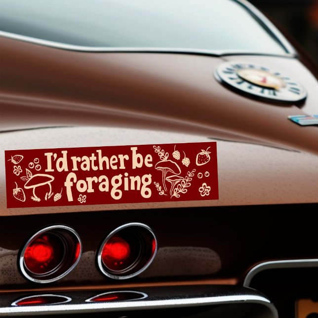I'D RATHER BE FORAGING Mushrooms Berries Plants Bumper Sticker (I'D RATHER BE FORAGING Mushrooms Berries Plants Bumper Sticker
)
