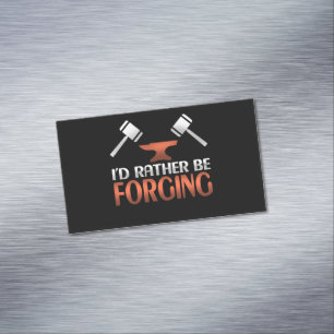 I'd Rather Be Forging Blacksmith Forge Hammer Magnetic Business Card
