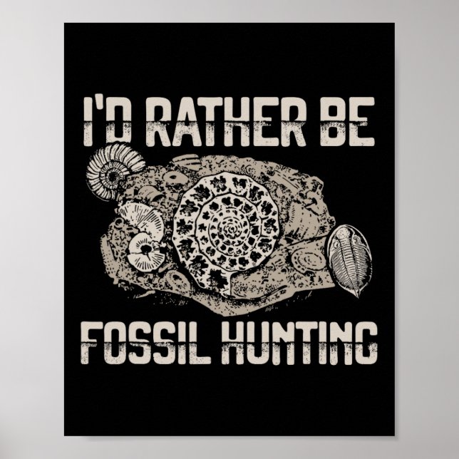 I'd Rather Be Fossil Hunting Explorer Tee  Poster (Front)