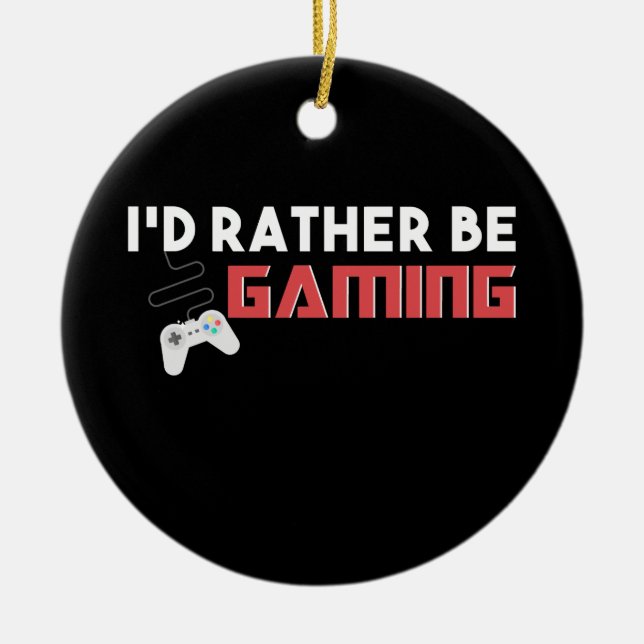 I'd Rather Be Gaming Computer And Console Gamer Ceramic Tree Decoration (Front)