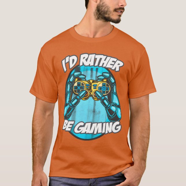 ID Rather Be Gaming Gaming Saying Nerd Geek girl g T-Shirt (Front)