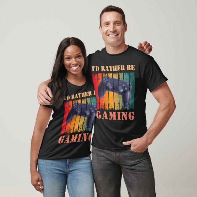 I'D RATHER BE GAMING T-Shirt (Unisex)