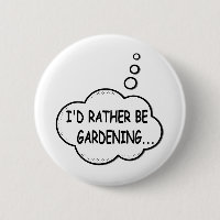 I'd Rather Be Gardening