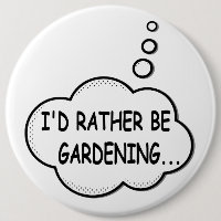 I'd Rather Be Gardening 