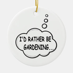 I'd Rather Be Gardening Ceramic Tree Decoration