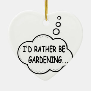 I'd Rather Be Gardening Ceramic Tree Decoration