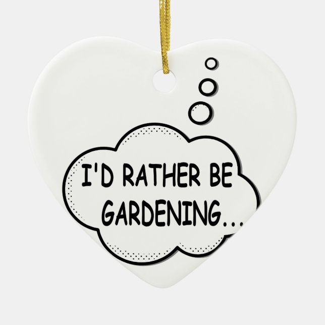 I'd Rather Be Gardening Ceramic Tree Decoration (Front)