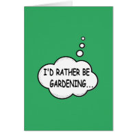 I'd Rather Be Gardening Green