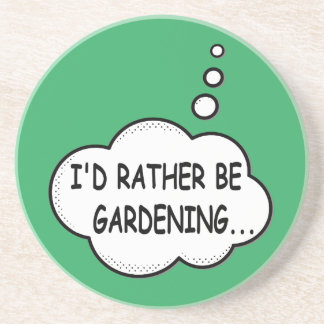 I'd Rather Be Gardening Green Coaster