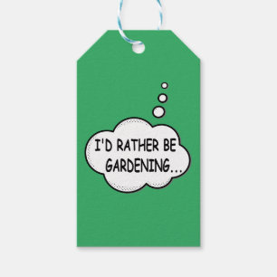 I'd Rather Be Gardening Green Gift Tags