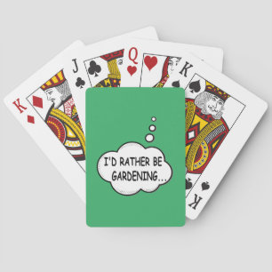 I'd Rather Be Gardening Green Playing Cards