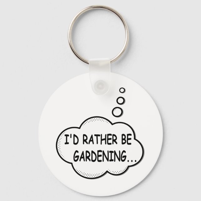 I'd Rather Be Gardening Key Ring (Front)