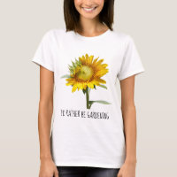 I'd rather be gardening; Sunflower