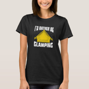 I'd Rather Be Glamping Premium T-Shirt