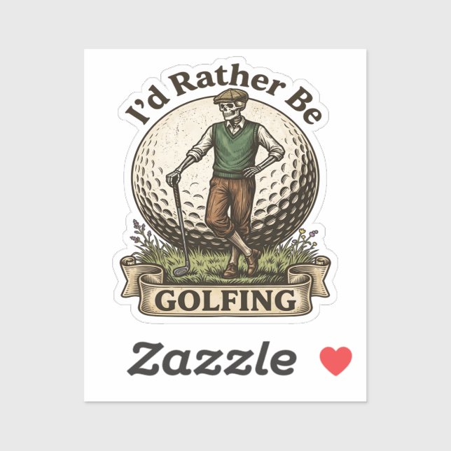 Id Rather Be Golfing  (Sheet)