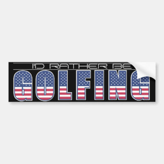 I'd Rather Be Golfing Americana Edition Bumper Sticker