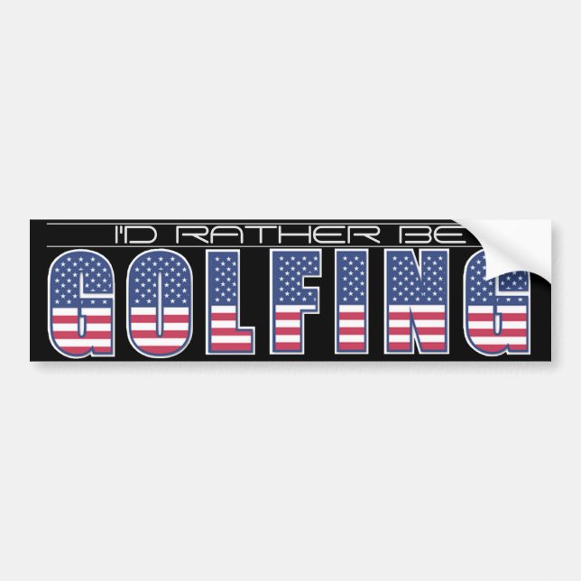I'd Rather Be Golfing Americana Edition Bumper Sticker (Front)