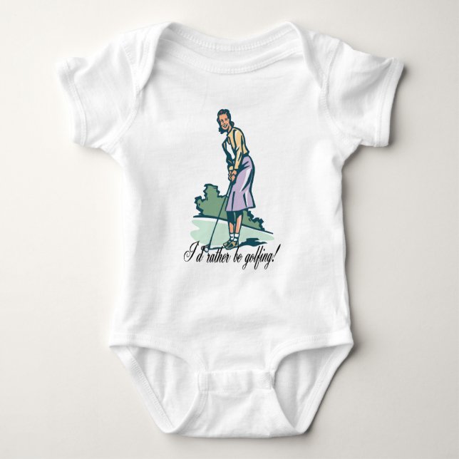 I'd Rather Be Golfing! Baby Bodysuit (Front)