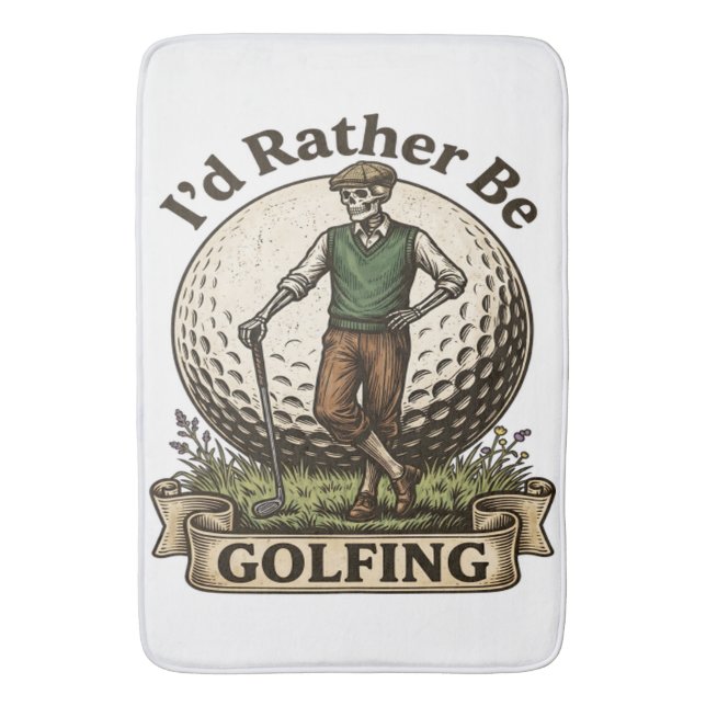 Id Rather Be Golfing  Bath Mat (Front Vertical)