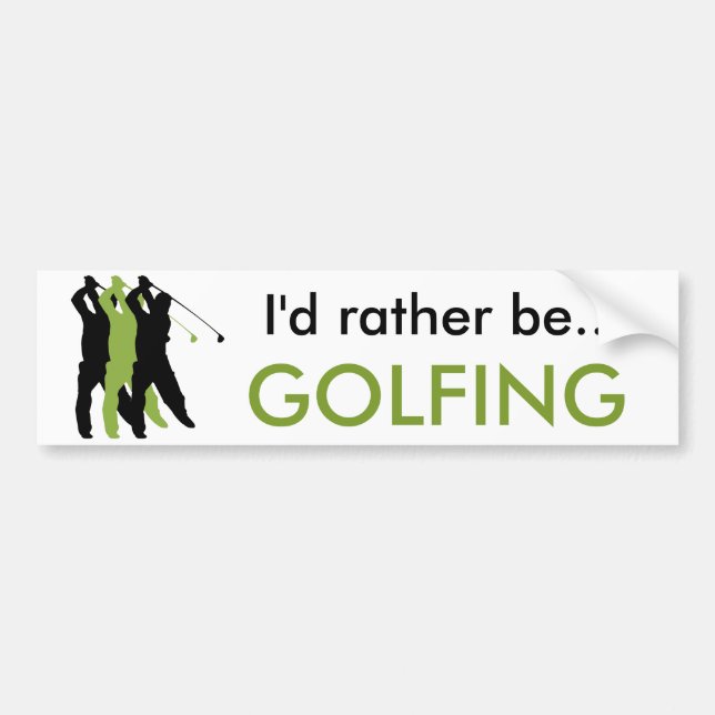 I'd Rather Be Golfing bumper sticker (Front)
