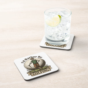 Id Rather Be Golfing Coaster