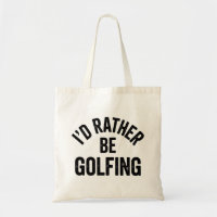 I'd Rather Be Golfing Funny Gift for Golfer