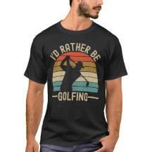 I'd Rather Be Golfing Funny Golf Gift for Men