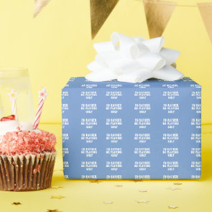I'd Rather Be Golfing Gift Wrap – Blue & White