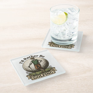 Id Rather Be Golfing Glass Coaster