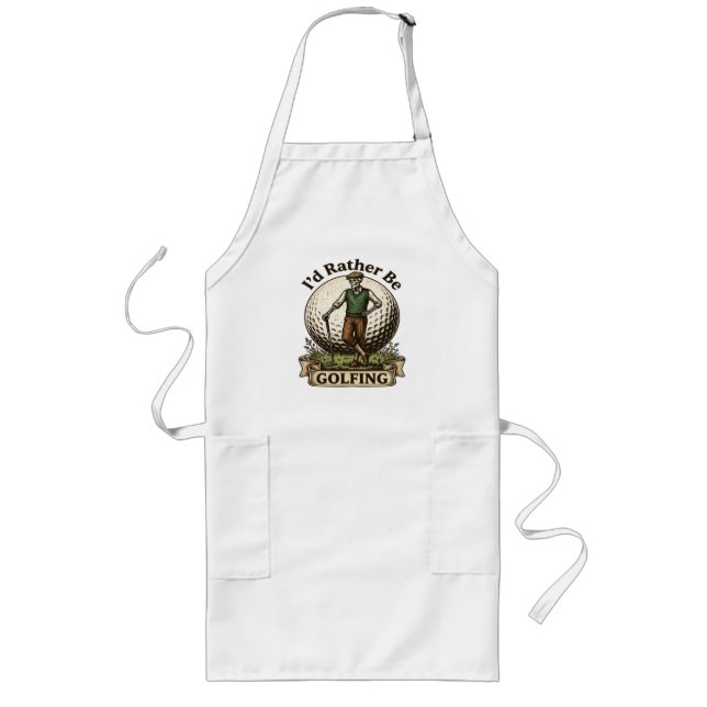 Id Rather Be Golfing  Long Apron (Front)