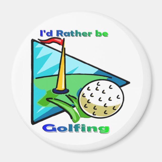 I'd Rather Be Golfing Magnet (Front)