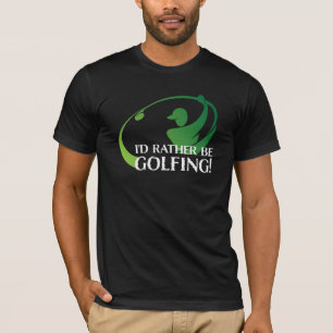 I'd Rather Be Golfing Sports Golf Equipment Golfer T-Shirt