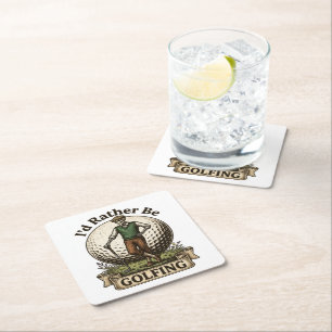 Id Rather Be Golfing Square Paper Coaster